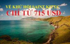Tin hot: Vé máy bay khứ hồi đi Saint Kitts chỉ từ 715 USD